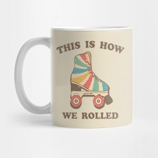 This Is How We Rolled Mug